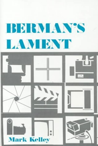 mark Kelley/Berman's Lament